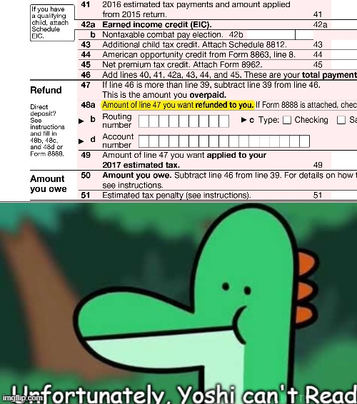 Huh, so that's why Yoshi committed Tax Fraud. | image tagged in 1040 tax form,yoshi,memes,funny,tax fraud | made w/ Imgflip meme maker