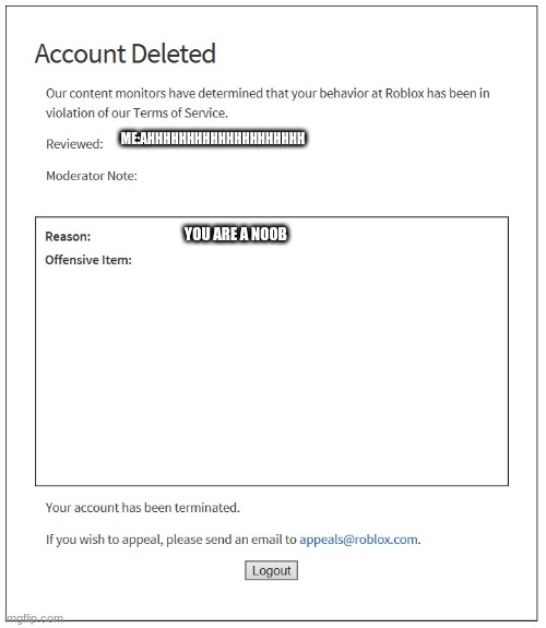 Roblox Hates You Imgflip - banned roblox is a noob roblox
