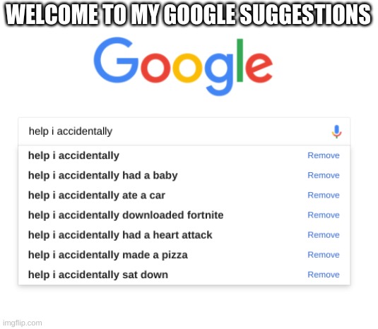 Google! | WELCOME TO MY GOOGLE SUGGESTIONS | image tagged in memes,pandaboyplaysyt,funny | made w/ Imgflip meme maker