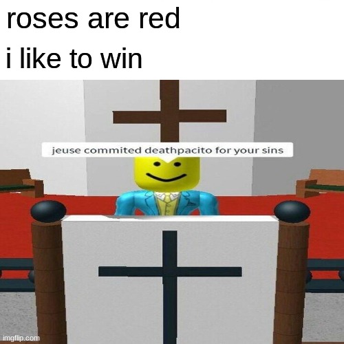 jeuse commited decpacito for all your sins | roses are red; i like to win | image tagged in roses are red,surprised pikachu | made w/ Imgflip meme maker