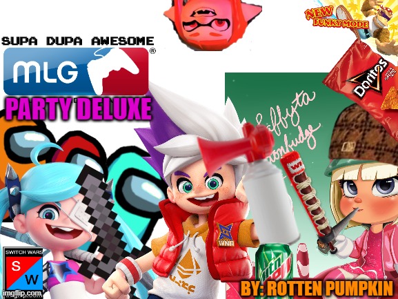 Supa Dupa Awseome MLG Party Deluxe | SUPA DUPA AWESOME; PARTY DELUXE; BY: ROTTEN PUMPKIN | image tagged in awesome,mlg,party,deluxe,dank memes,nintendo switch | made w/ Imgflip meme maker