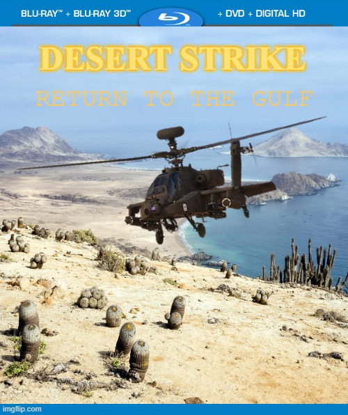 DESERT STRIKE; RETURN TO THE GULF | made w/ Imgflip meme maker