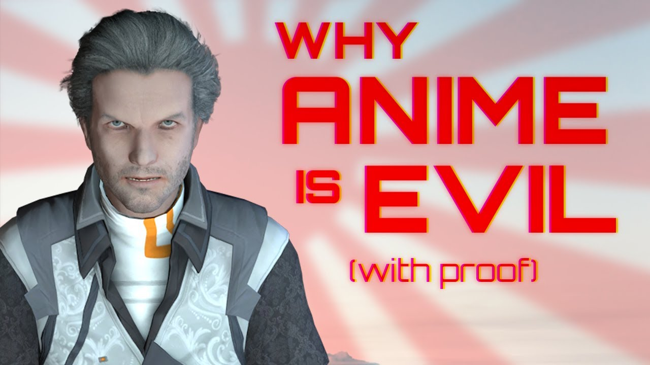 Why ANIME is EVIL (with proof) Blank Meme Template