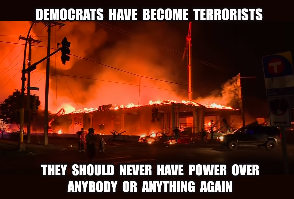 High Quality Democrats have become terrorists Blank Meme Template