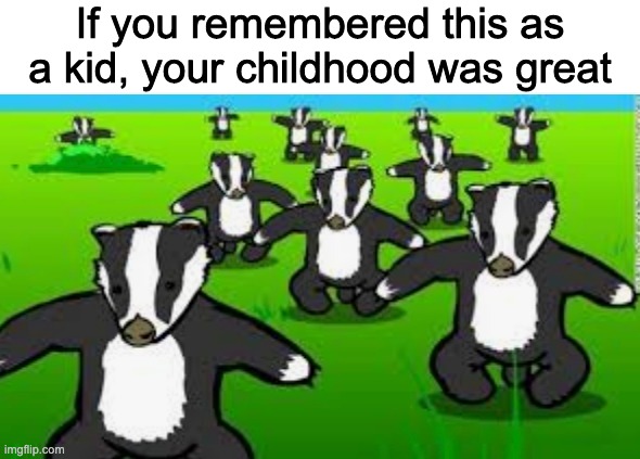 Badger Badger Badger Badger Badger Badger Badger Mushroom | If you remembered this as a kid, your childhood was great | image tagged in veterans discount | made w/ Imgflip meme maker