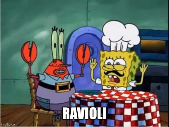 Ravioli ravioli | RAVIOLI | image tagged in ravioli ravioli | made w/ Imgflip meme maker