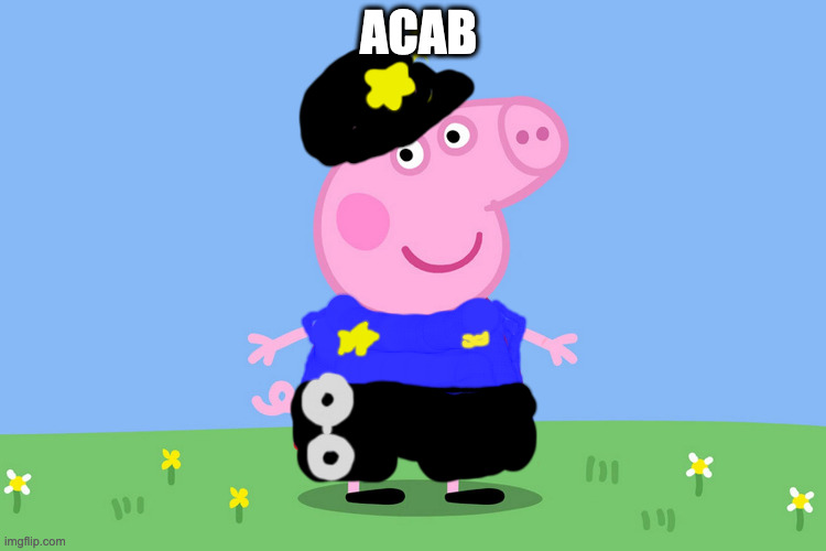 acab | ACAB | image tagged in peppa pig,punk,acab | made w/ Imgflip meme maker