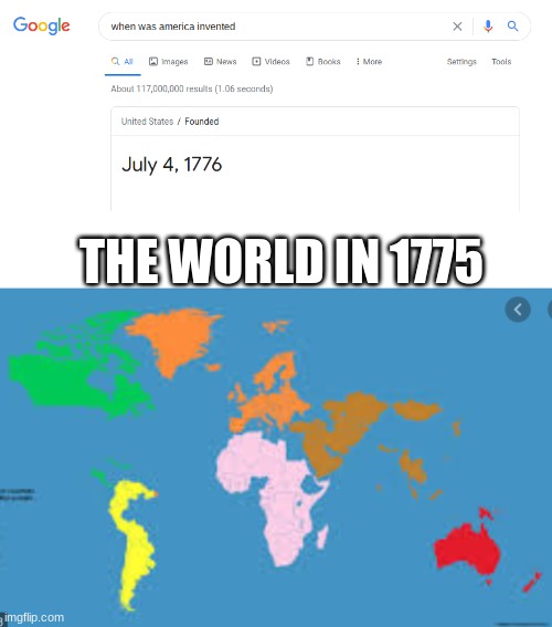 where was america? | THE WORLD IN 1775 | image tagged in blank white template,america,memes,yeet,wut,too many tags | made w/ Imgflip meme maker