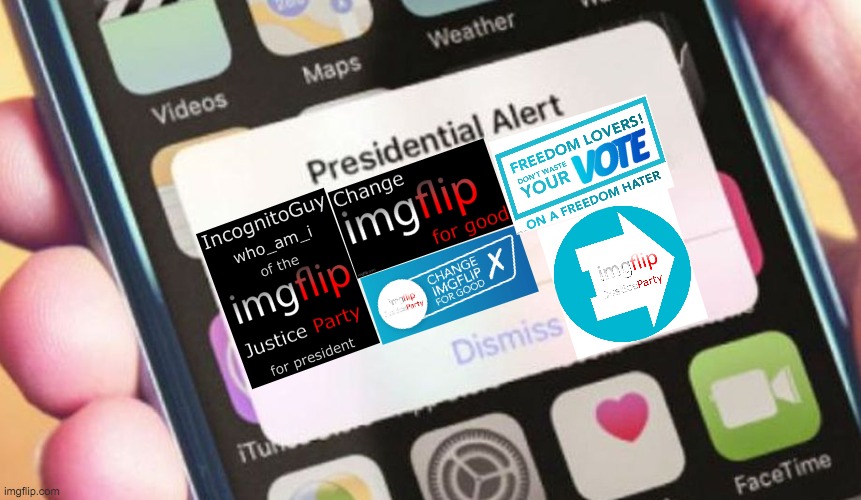 Vote IncognitoGuy and who_am_i of the imgflip Justice Party on election day! | image tagged in memes,presidential alert,politics | made w/ Imgflip meme maker