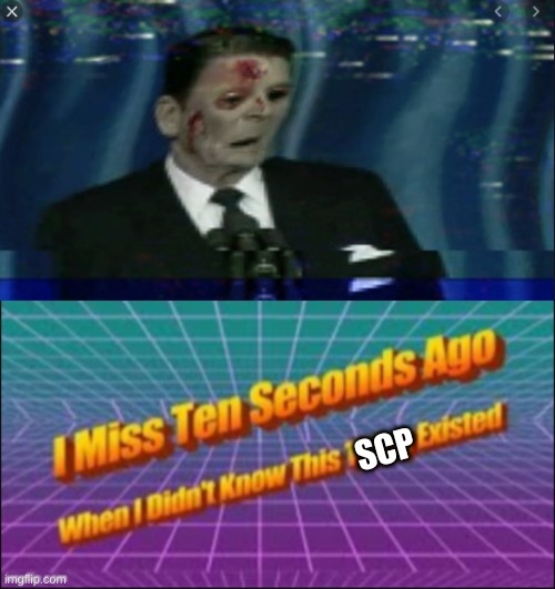 scp 1981 aka ronald regan cut up while talking | SCP | image tagged in ronald regan | made w/ Imgflip meme maker