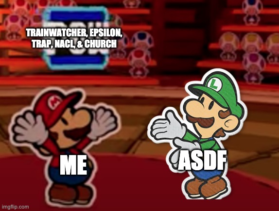 See you all in hell | TRAINWATCHER, EPSILON, TRAP, NACL, & CHURCH; ME; ASDF | made w/ Imgflip meme maker