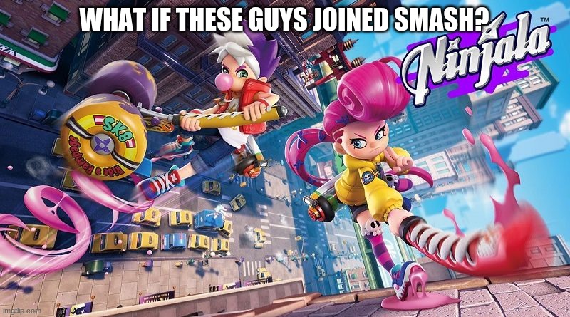 WHAT IF THESE GUYS JOINED SMASH? | made w/ Imgflip meme maker