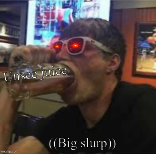 Unsee drink | image tagged in unsee drink | made w/ Imgflip meme maker