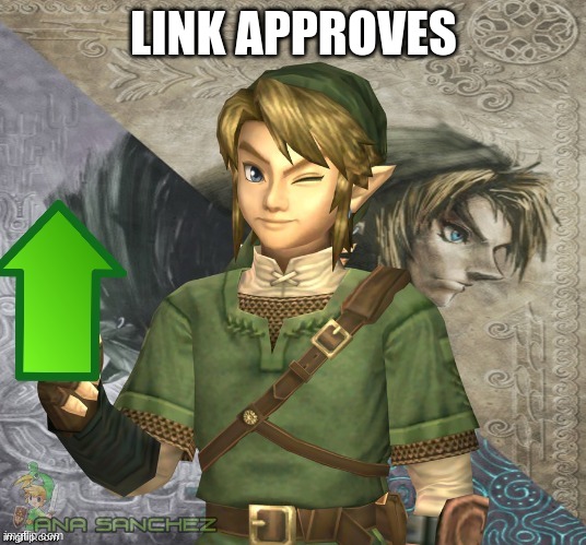 Link Upvote | LINK APPROVES | image tagged in link upvote | made w/ Imgflip meme maker
