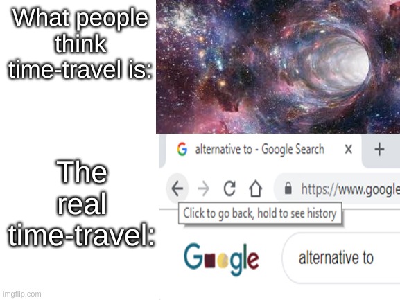 What people think time-travel is:; The real time-travel: | image tagged in time travel | made w/ Imgflip meme maker
