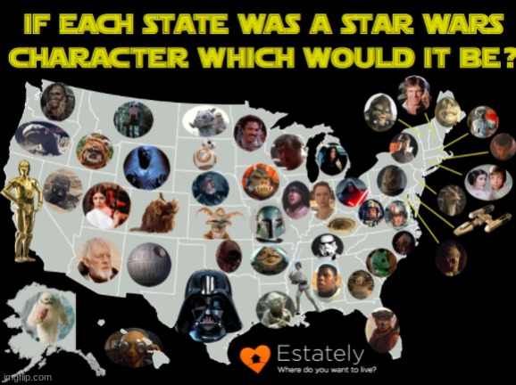 where do you live | image tagged in star wars,states | made w/ Imgflip meme maker