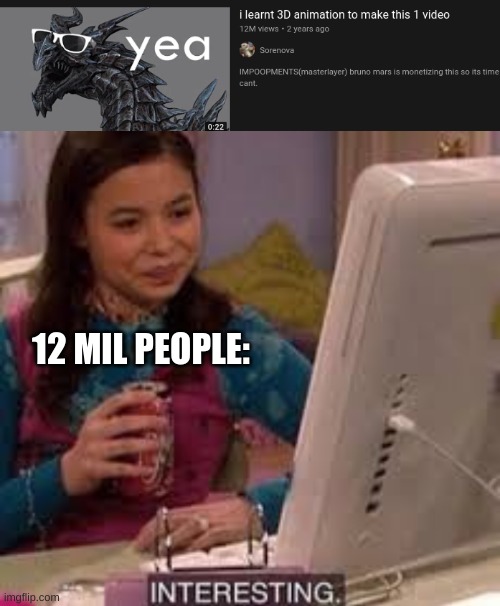 um, yes | 12 MIL PEOPLE: | image tagged in interesting | made w/ Imgflip meme maker