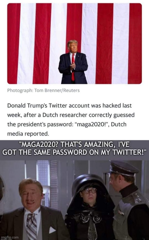 Trump | image tagged in trump 2020,trump,spaceballs,maga2020,maga,trump2020 | made w/ Imgflip meme maker