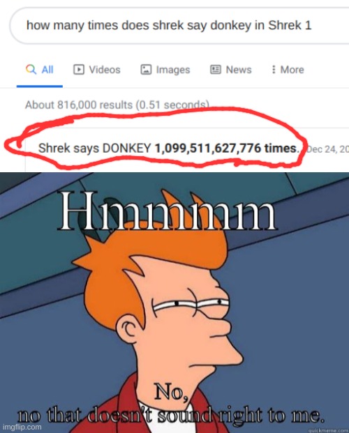 I doubt it. | image tagged in shrek,donkey,hmmm,doesn't sound right | made w/ Imgflip meme maker