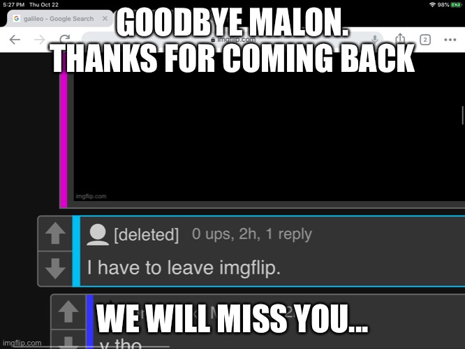 GOODBYE MALON. THANKS FOR COMING BACK; WE WILL MISS YOU... | made w/ Imgflip meme maker