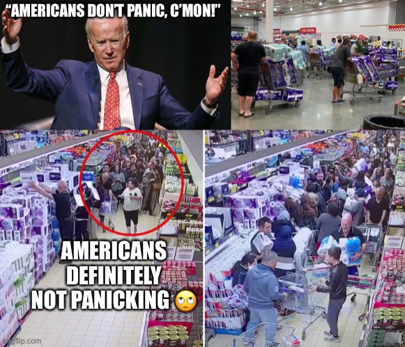 Trump, Biden Debate #2 2020 | “AMERICANS DON’T PANIC, C’MON!”; AMERICANS DEFINITELY NOT PANICKING 🙄 | image tagged in trump 2020,creepy joe biden | made w/ Imgflip meme maker
