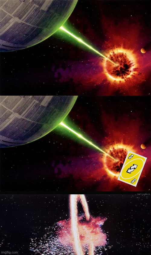 Death Star uno reverse | image tagged in death star firing,death star explosion,uno reverse card,funny,memes,star wars | made w/ Imgflip meme maker