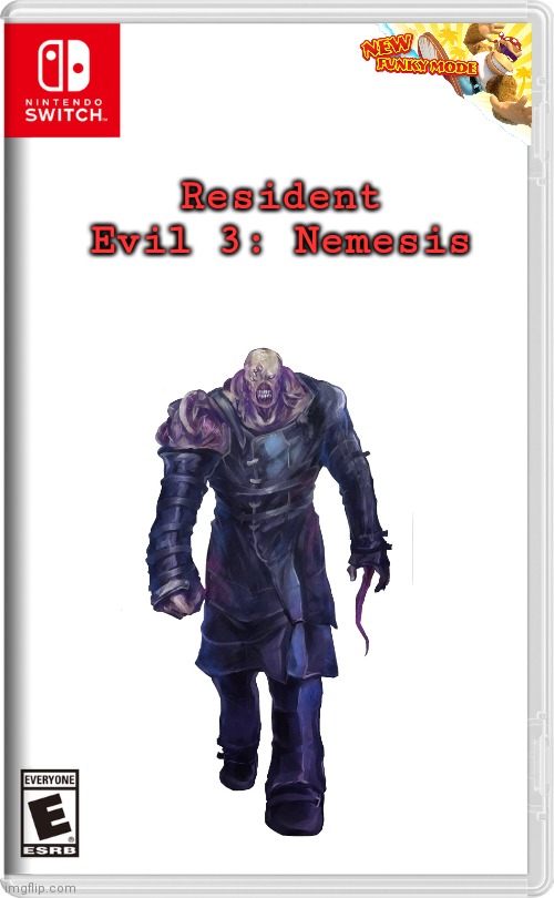 Hey look its on Switch now | Resident Evil 3: Nemesis | image tagged in nintendo switch,re3,nemesis,spooky | made w/ Imgflip meme maker