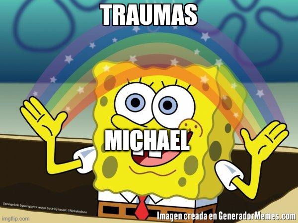 michael | MICHAEL | image tagged in michael | made w/ Imgflip meme maker