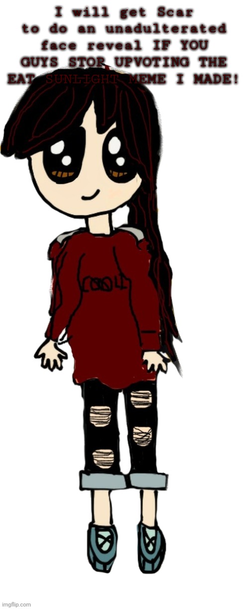Nicø transparent | I will get Scar to do an unadulterated face reveal IF YOU GUYS STOP UPVOTING THE EAT SUNLIGHT MEME I MADE! | image tagged in nic transparent | made w/ Imgflip meme maker