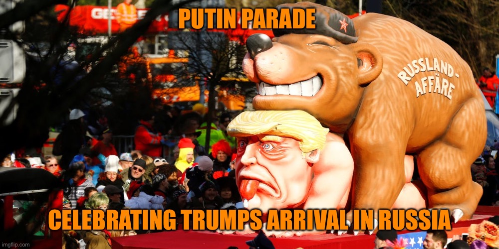 PUTIN PARADE CELEBRATING TRUMPS ARRIVAL IN RUSSIA | made w/ Imgflip meme maker