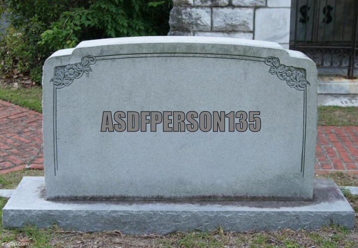 free huggos | ASDFPERSON135 | image tagged in gravestone | made w/ Imgflip meme maker