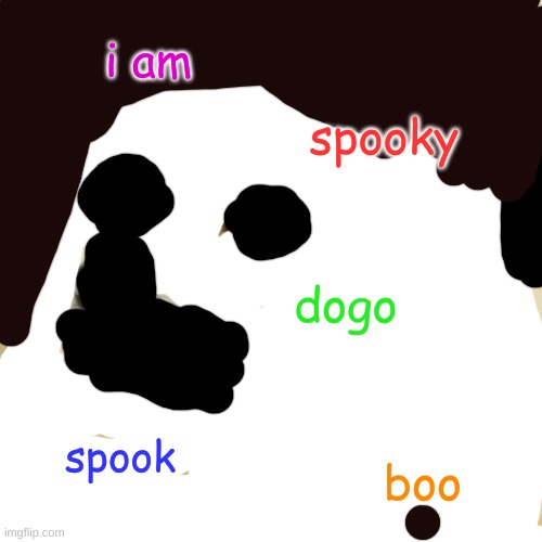 Doge Meme | i am; spooky; dogo; spook; boo | image tagged in memes,doge | made w/ Imgflip meme maker