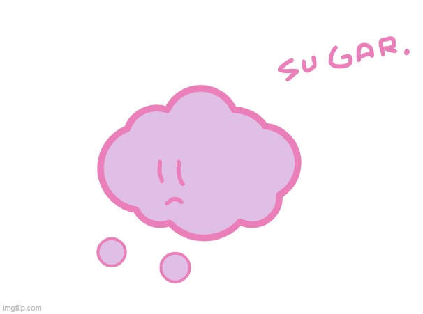 Sugar the cloud ( Its a girl ) | made w/ Imgflip meme maker