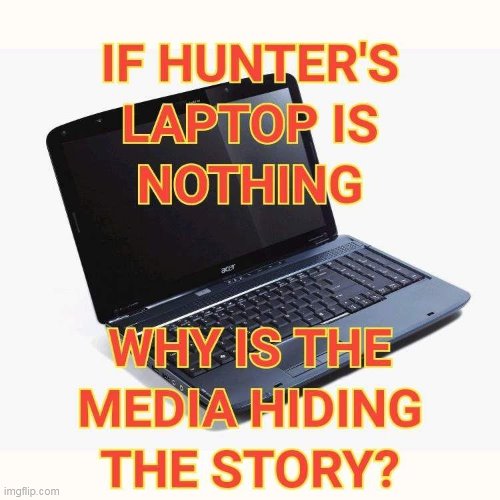 Seriously why won't the media or social media not let you know about it? | image tagged in politics,election 2020,hunter's laptop,biden corruption,liberal hypocrisy,fake news | made w/ Imgflip meme maker