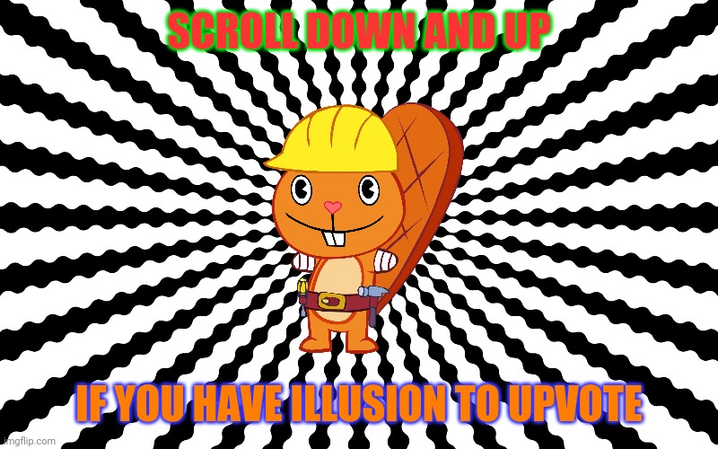 Test your illusion!!! | SCROLL DOWN AND UP; IF YOU HAVE ILLUSION TO UPVOTE | image tagged in illusions,memes,gifs,images,funny,test | made w/ Imgflip meme maker