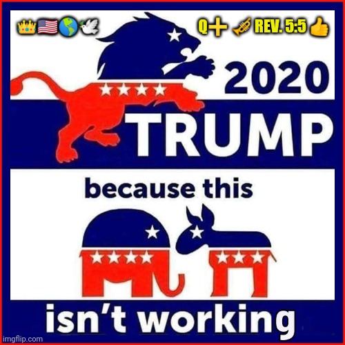 Trump Left Right Paradigm | 👑🇺🇸🌎🕊                                  Q➕ 🎺 REV. 5:5 👍 | image tagged in trump left right paradigm | made w/ Imgflip meme maker