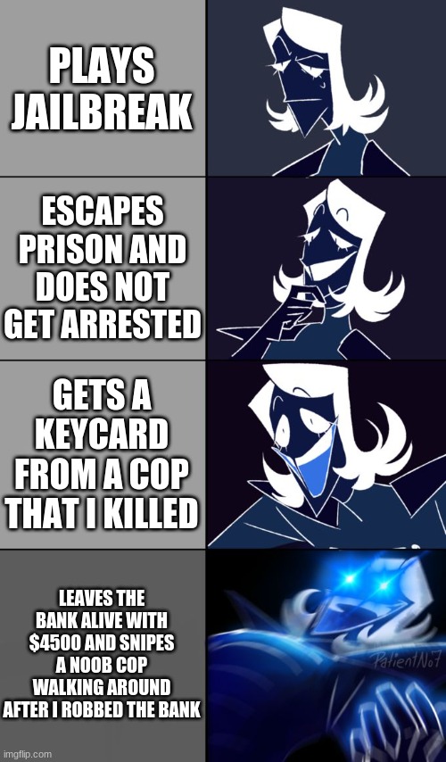 Rouxls Kaard | PLAYS JAILBREAK; ESCAPES PRISON AND DOES NOT GET ARRESTED; GETS A KEYCARD FROM A COP THAT I KILLED; LEAVES THE BANK ALIVE WITH $4500 AND SNIPES A NOOB COP WALKING AROUND AFTER I ROBBED THE BANK | image tagged in rouxls kaard | made w/ Imgflip meme maker