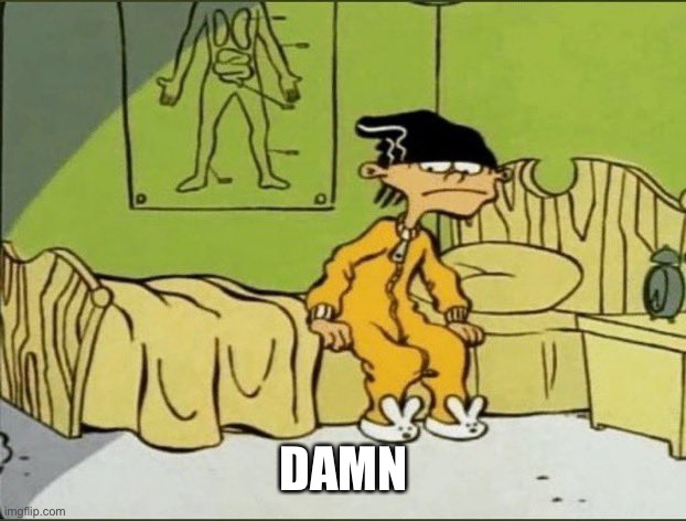 DAMN | made w/ Imgflip meme maker