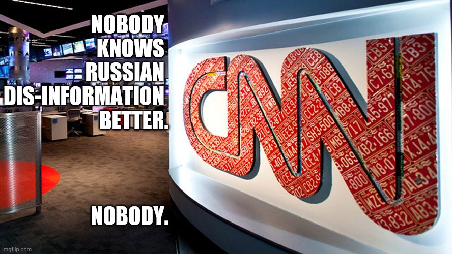 banana | NOBODY 
KNOWS 
RUSSIAN 
DIS-INFORMATION 
BETTER.
 
 
 
NOBODY. | image tagged in cnn,russian | made w/ Imgflip meme maker