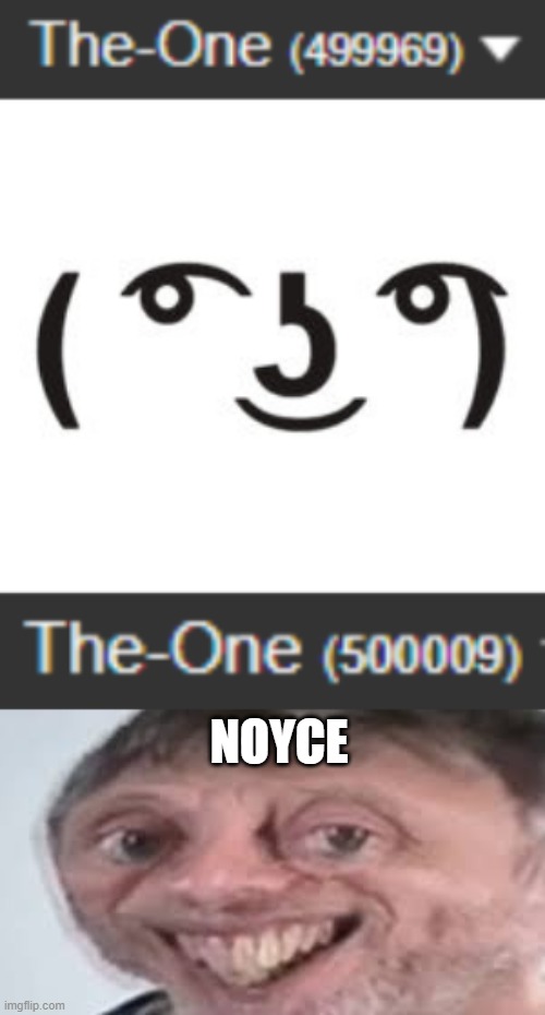 Thanks for 500k! | NOYCE | image tagged in perverted lenny | made w/ Imgflip meme maker