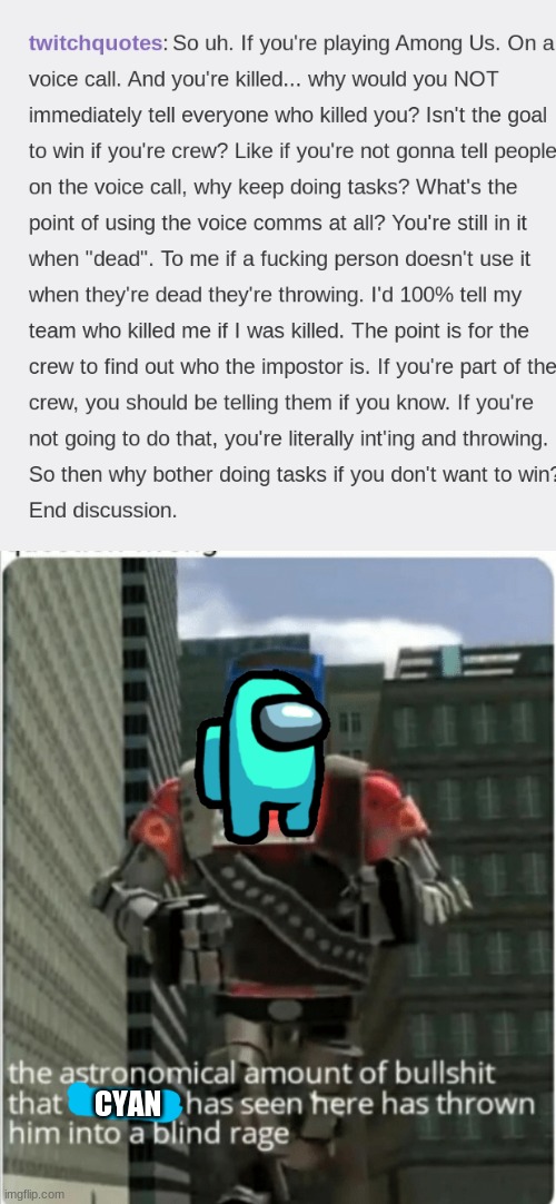 Because it's cheating, that's why! | CYAN | image tagged in the astronomical amount of bullshit that thomas has seen here,among us | made w/ Imgflip meme maker