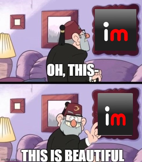 This is true btw | image tagged in grunkle stan beautiful | made w/ Imgflip meme maker
