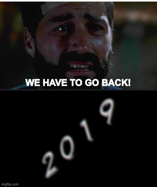 Previously, on L I F E | WE HAVE TO GO BACK! | image tagged in memes,lost,jack,we have to go back,covid-19 | made w/ Imgflip meme maker