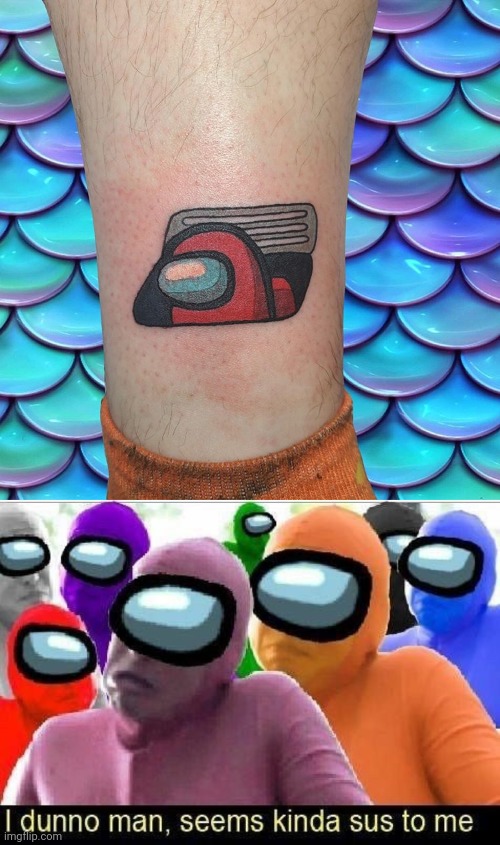 SUS TAT | image tagged in tattoos,tattoo,among us | made w/ Imgflip meme maker