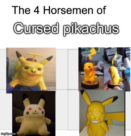 Many pikachus made by people who had one job | image tagged in four horsemen,pikachu | made w/ Imgflip meme maker