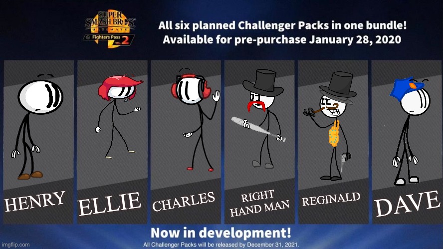 Add These Pls | CHARLES; ELLIE; RIGHT HAND MAN; REGINALD; DAVE; HENRY | image tagged in fighters pass vol 2 meme version 3,henry stickmin,distraction dance | made w/ Imgflip meme maker