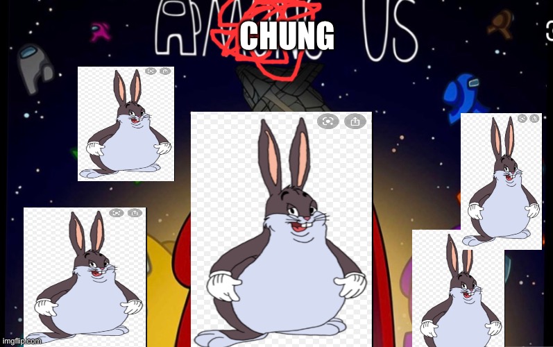 Achung Us | CHUNG | image tagged in big chungus,among us | made w/ Imgflip meme maker