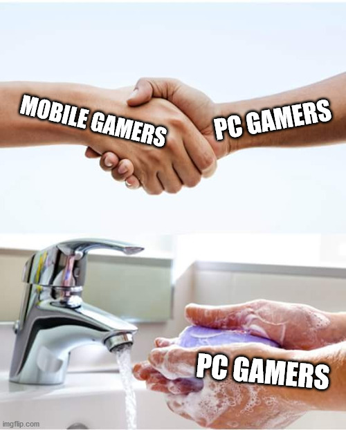One is a 4 course meal, the other is just a wif of coccaine. | PC GAMERS; MOBILE GAMERS; PC GAMERS | image tagged in shake and wash hands,pc gaming,pc master race,phone games,candy crush | made w/ Imgflip meme maker