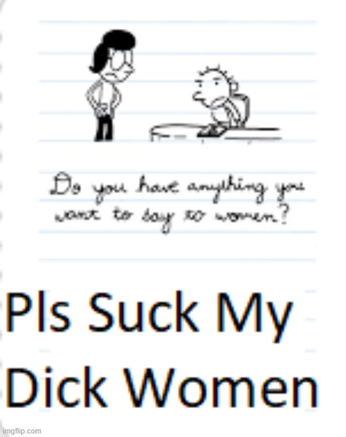 Rodrick's Dirty Paper | image tagged in memes,sexism,sexist,diary of a wimpy kid,epic | made w/ Imgflip meme maker