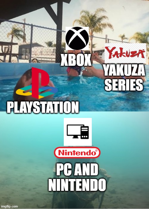 How Yakuza treats next gen consoles | XBOX; YAKUZA SERIES; PLAYSTATION; PC AND NINTENDO | image tagged in swimming pool kids | made w/ Imgflip meme maker